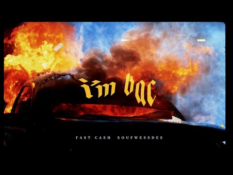 Fastcash, Soufwessdes - I'm Bac (Official Video)