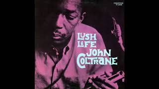John Coltrane - I Hear A Rhapsody
