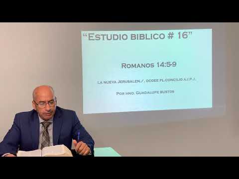 Estudio Biblico #16 (Romanos 14: 5-9)