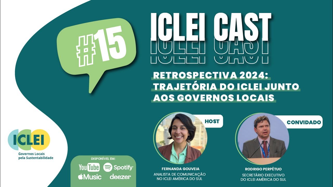 Retrospectiva 2024: Trajetória do ICLEI junto aos Governos Locais