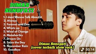 Download lagu DIMAS SENOPATI (COVER TERBAIK SLOW ROCK) mp3