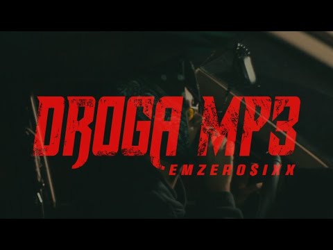 Droga.mp3 - EMZER0$IXX (Video Oficial)