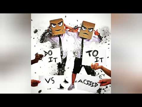 Acraze Vs Moguai – Do It To It vs Aciiid (Djs From Mars Extended Bootleg)