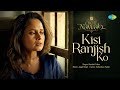 Kisi Ranjish Ko Nandini Srikar Jagjit Singh Plabita Borthakur Akshay Oberoi Chote Nawab