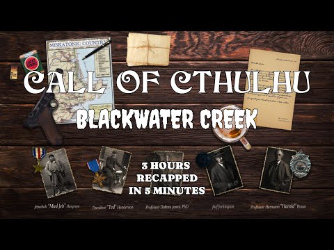 A Full Body Amputation! | Call of Cthulhu: Blackwater Creek Session One Recap