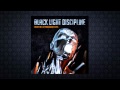 Black Light Discipline - Look At Me Now 