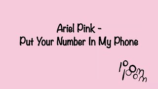 Ariel Pink - Put Your Number In My Phone (Lyric Video)