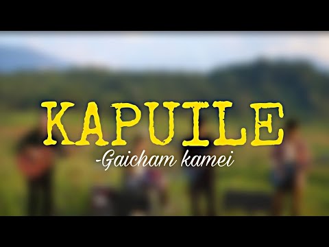 Gaicham kamei - Kapuile |  Official MV