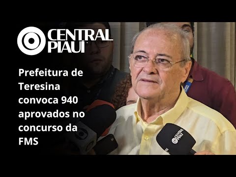 Prefeitura de Teresina convoca 940 aprovados no concurso da FMS