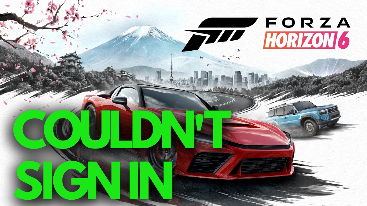 Forza Horizon 6 Error We Couldn't Sign You In To Xbox Live On Windows PC FIX