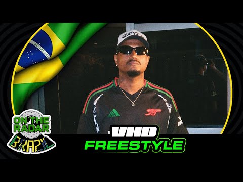 The VND "On The Radar" Freestyle (OTR BRAZIL 🇧🇷 )