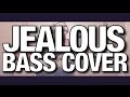 Jealous by Nick Jonas - Bass Cover 