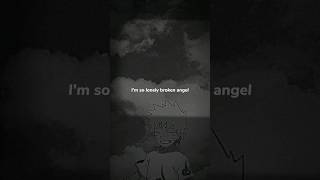 I&#39;m so lonely BROKEN ANGEL 💔 | Arash | Lyrics🎧🩹|#trending #shorts|