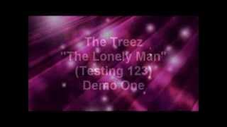 The Treez - The Lonley Man (Testing One Two Three) - Demo One (1985)