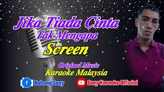 Download lagu JIKA TIADA CINTA TAK MENGAPA VOC SCREEN VERSI KARAOKE || @sonykaraokeofficial mp3