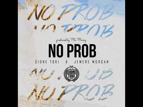 Sione Toki - No Prob (Official Audio) ft. Jemere Morgan