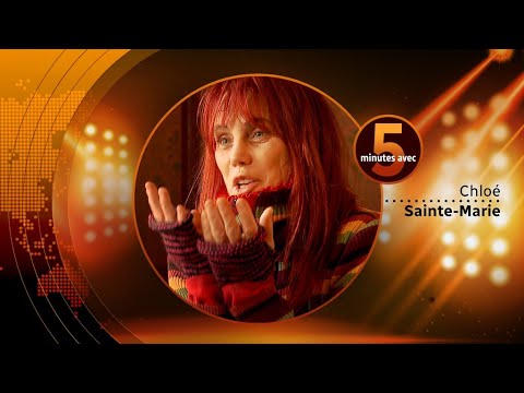 Cinq minutes avec Chloé Sainte-Marie