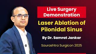 Live Surgery: Laser Ablation of Pilonidal Sinus | Saurashtra SurgiCon 2025 | Dr. Samrat Jankar