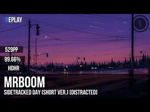 MrBooM | VINXIS - Sidetracked Day (Short Ver.) [Distracted] +HDHR 99.66% 917x/1038x 2x miss 529pp #2