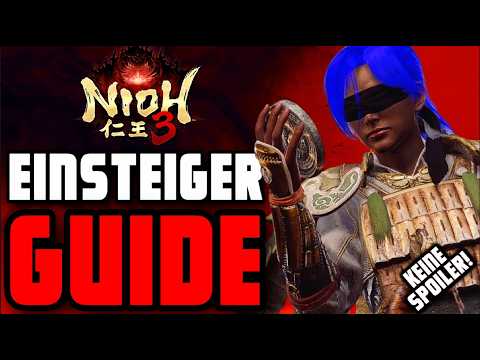 NIOH 3 EINSTEIGER GUIDE! 20 SPOILERFREIE TIPPS für den PERFEKTEN START! (AUCH FÜR NEUEINSTEIGER)