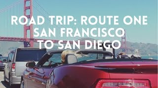 California Highway One Road Trip: ULTIMATE Itinerary & Must-See Stops | San Francisco to San Diego