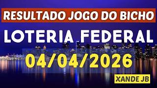 Resultado do jogo do bicho ao vivo LOTERIA FEDERAL 20HS dia 04/04/2026 - Sábado