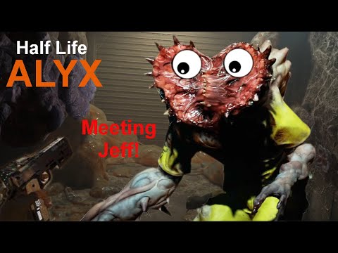 My name is Jeff! | Half Life Alyx Episode 10