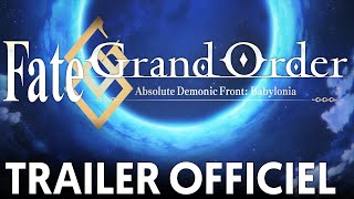 Fate/Grand Order Absolute Demonic Front : Babylonia - Bande Annonce VOST