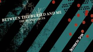 Between the Buried and Me -- Destructo Spin [album version]