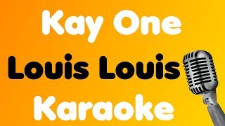 Kay One • Louis Louis • Karaoke