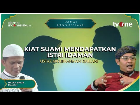 Kiat Suami Mendapatkan Istri Salehah Idaman | Damai Indonesiaku