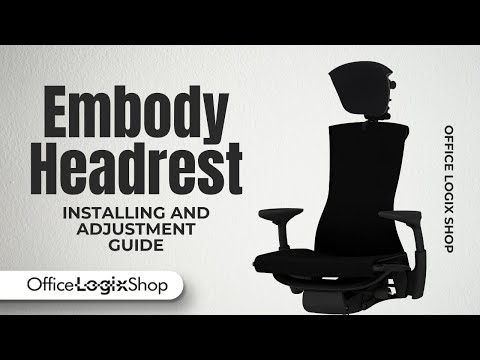 Embody Headrest Installation Tutorial