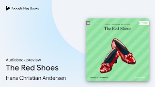 The Red Shoes by Hans Christian Andersen · Audiobook preview