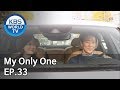 My Only One | 하나뿐인 내편 EP33 [SUB : ENG, CHN, IND/2018.11.17]