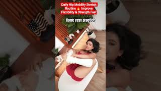 Daily Hip Mobility Stretch Routine 🔥 Improve Flexibility & Strength Fast #fitness #mobility #yoga