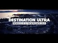DESTINATION ULTRA (Memories of Ultra ...