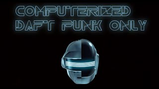 Computerized – Daft Punk Only (Unreleased Tron Legacy Track)