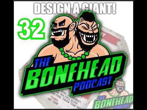 The Bonehead Podcast #32 - Hangover Bowl and Giant Competition