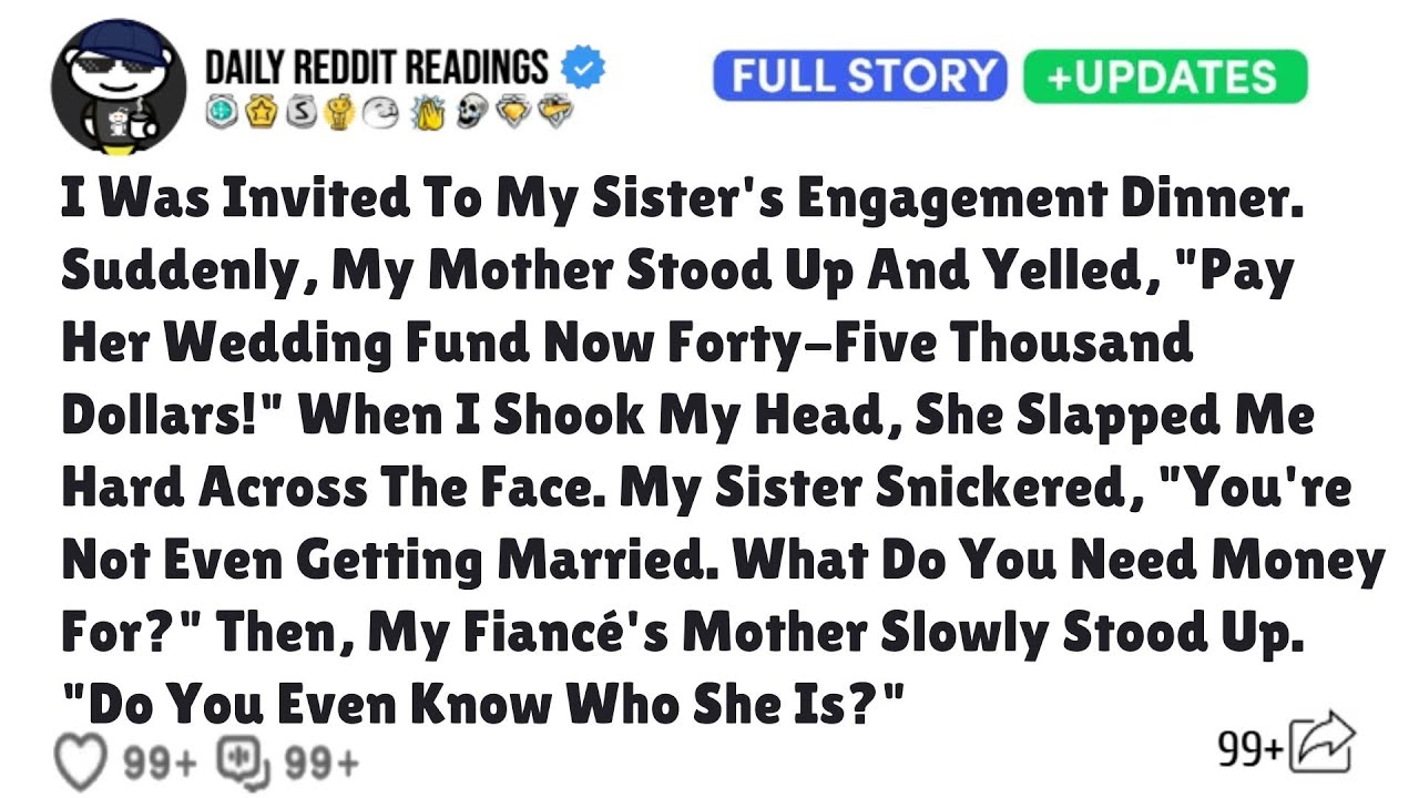 I Was Invited To My Sister's Engagement Dinner. Suddenly, My Mother Stood Up And Yelled, Pay Wedding