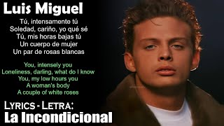 Luis Miguel - La Incondicional (Lyrics Spanish-English) (Español-Inglés)