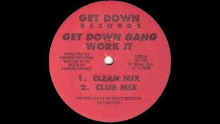 The Get Down Gang   Work It Club Mix