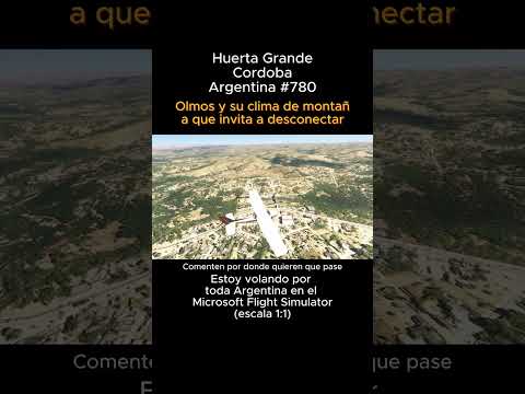 Huerta Grande, Cordoba desde el Microsoft Flight Simulator #huertagrande #cordoba #msfs #joaha45