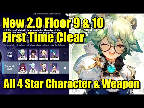 New 2.0 Spiral Abyss Floor 9 & 10 all 4 Stars Chara & Weapon First Time Clear
