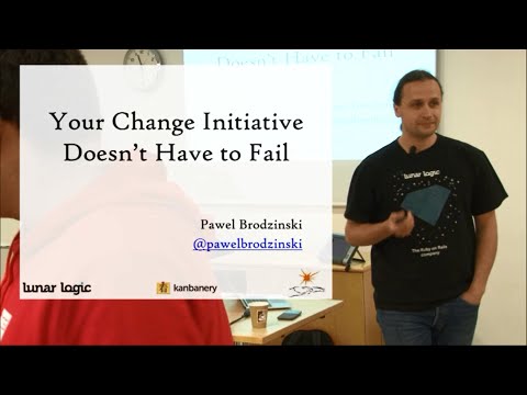 LLKD14 - Pawel Brodzinski - Your Change Initiative Doesn't Have to Fail - LLKD14