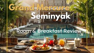 Grand Mercure Seminyak, Bali - Room & Breakfast Tour