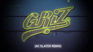Griz - Before I Go (feat. Leo Napier) [AC Slater Remix]