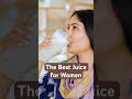 The Secret Juice Every Woman Needs