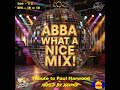 Abba What A Nice Mix Xavmix Tribute To Paul Harwood 2025