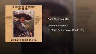 Esta Tristeza Mía - Vicente Fernández