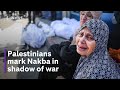 Israel Hamas war: fighting intensifies as Palestinians mark Nakba anniversary